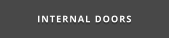 INTERNAL DOORS